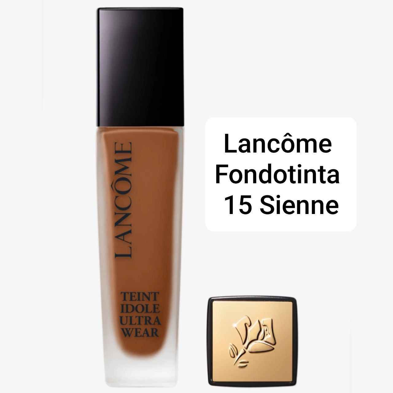Lancôme Teint Idole Ultra Wear Fondotinta Liquido 30ml – 10 Praline / 15 Sienne